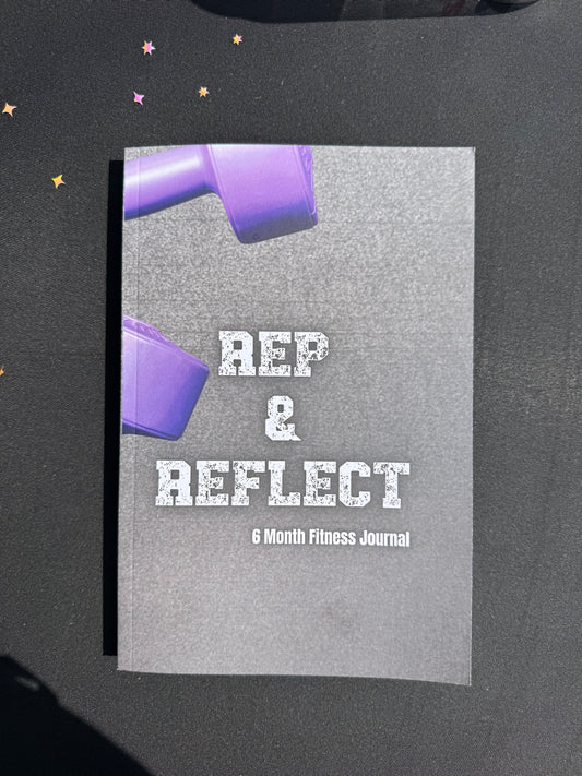 Rep and Reflect 6 month Fitness Journal