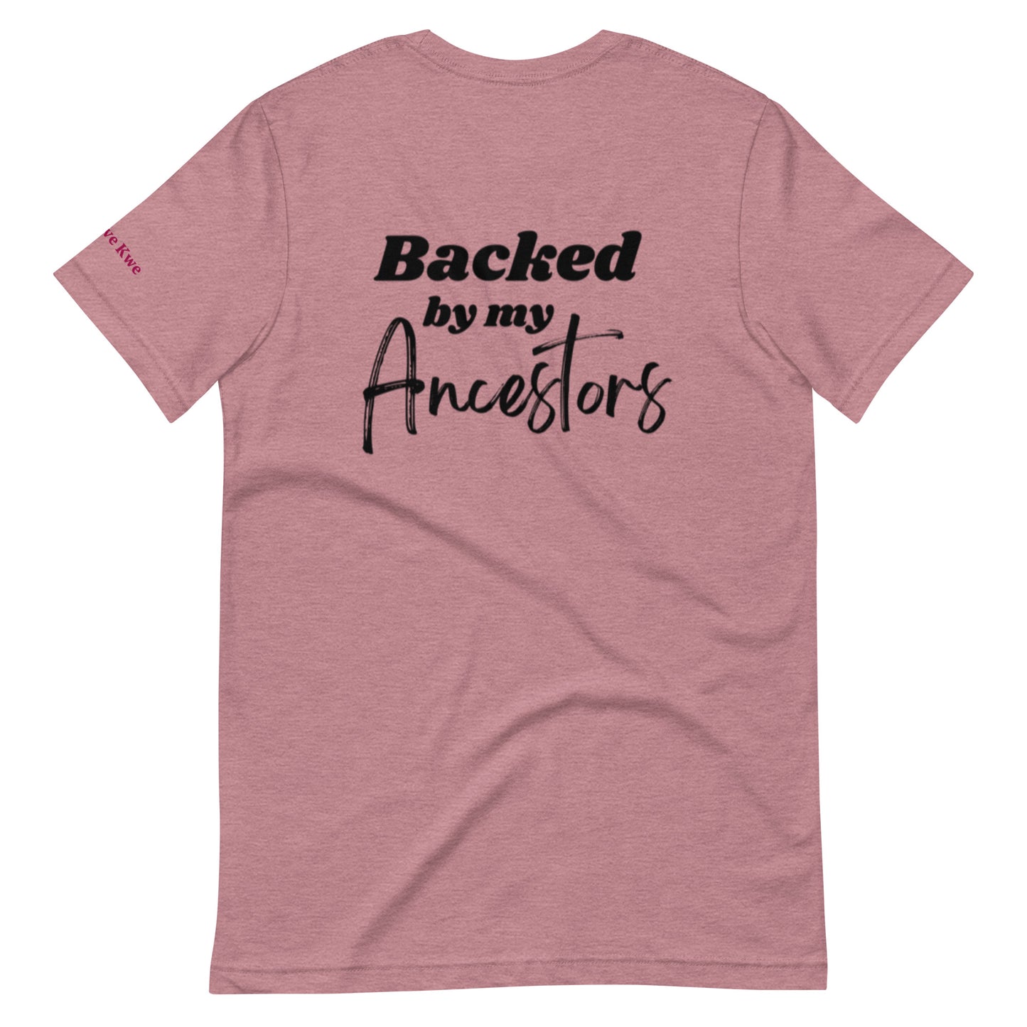 Backed by My Ancesters T Shirt
