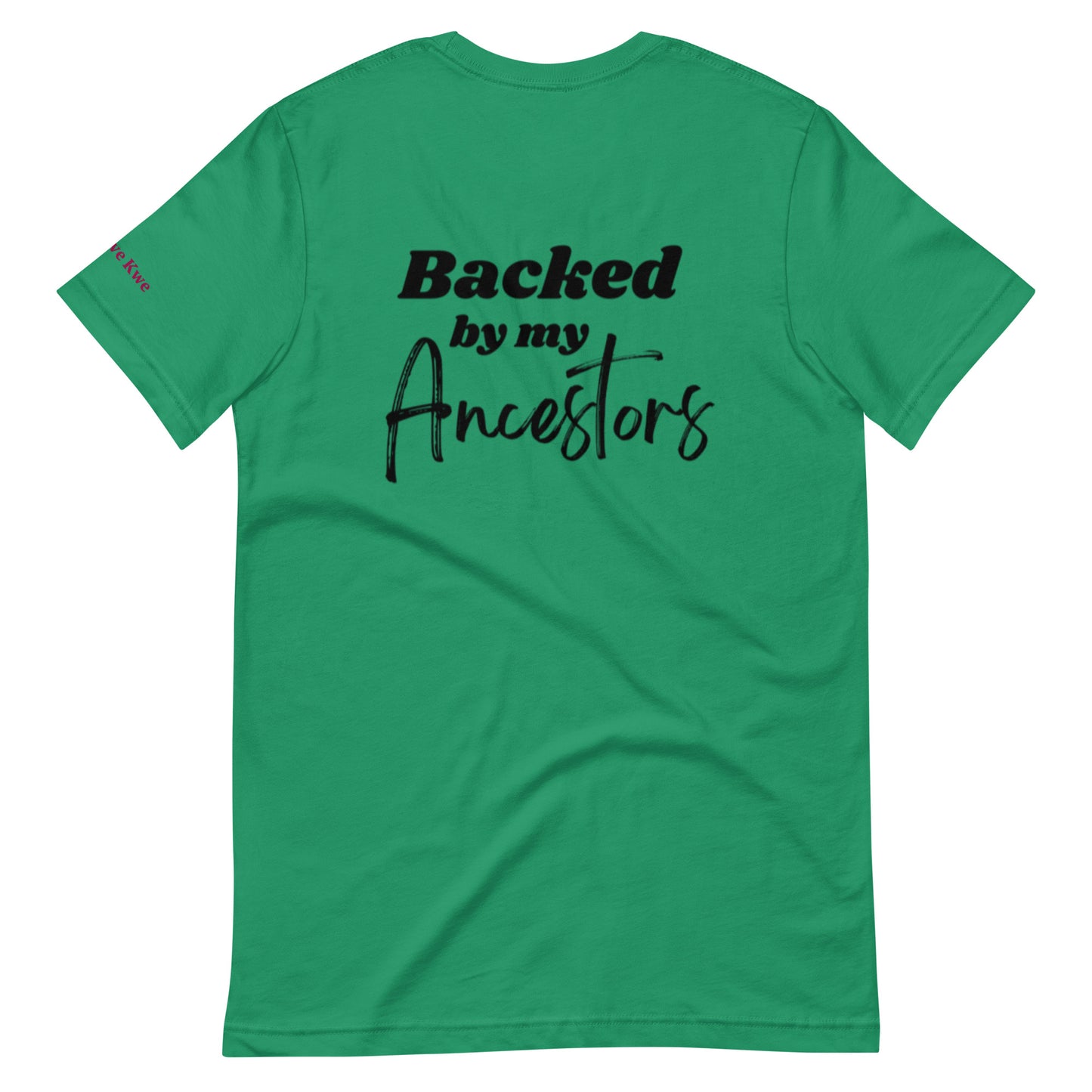 Backed by My Ancesters T Shirt