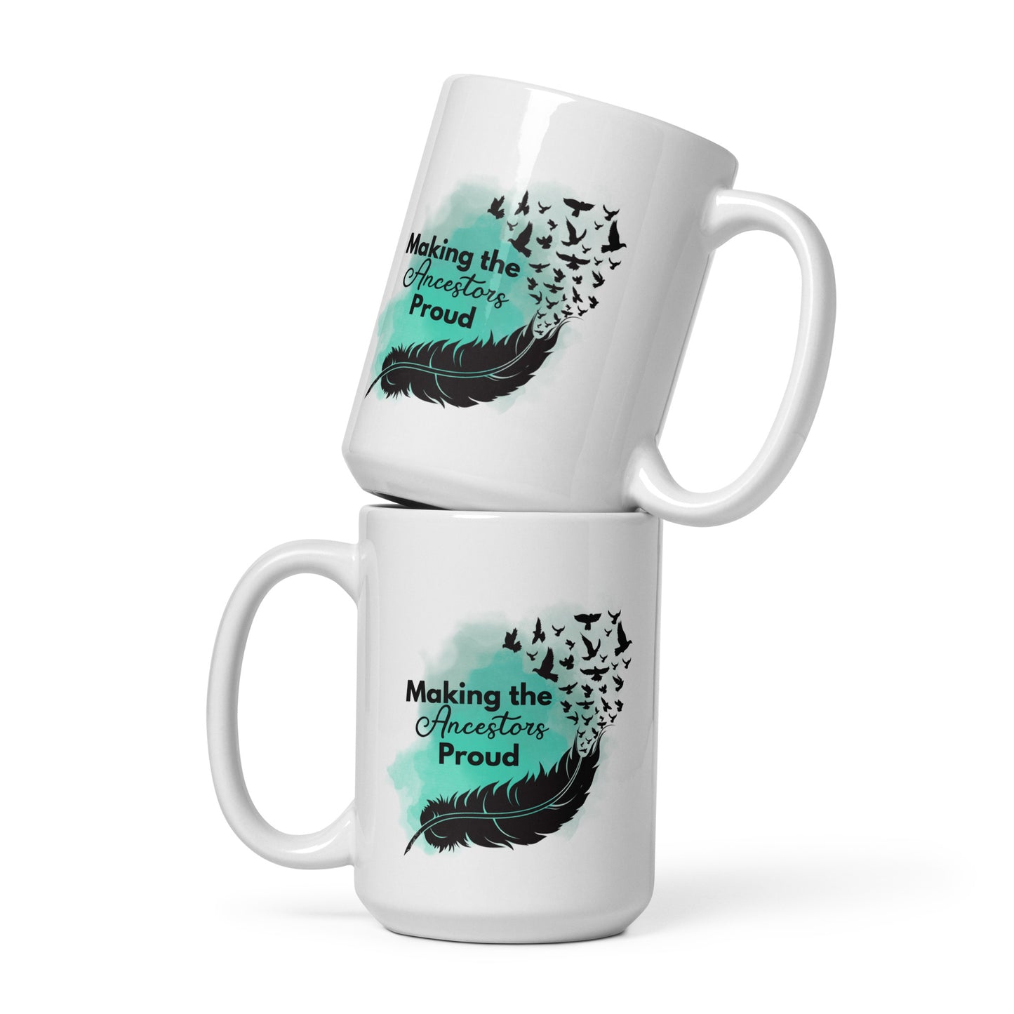 Making the Ancestors Proud Mug